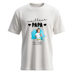 T shirt à personnaliser meilleur papa pour toujours